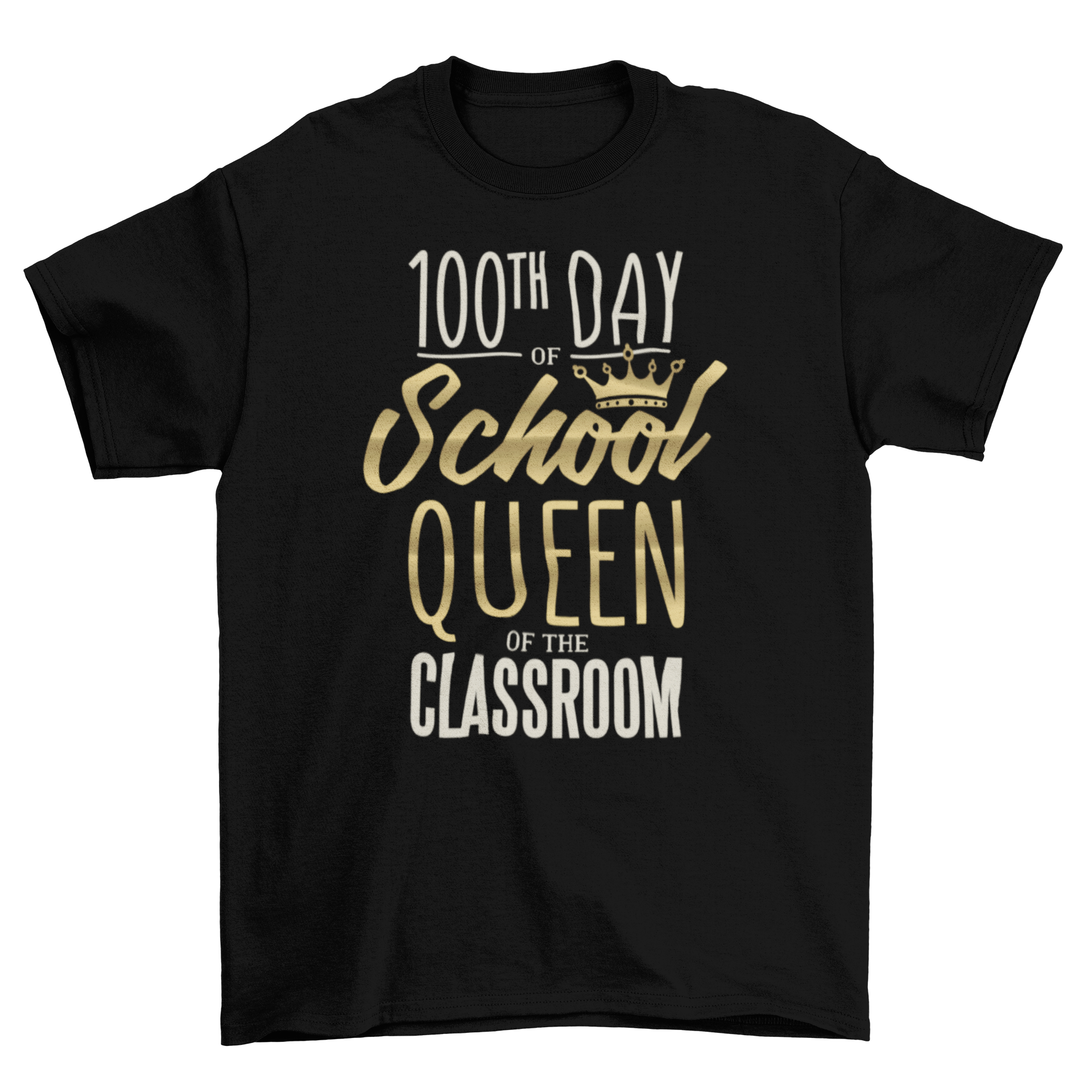 A stylish T-shirt featuring the quote '100TH DAY OF SCHOOL - QUEEN OF THE CLASSROOM' designed for students.