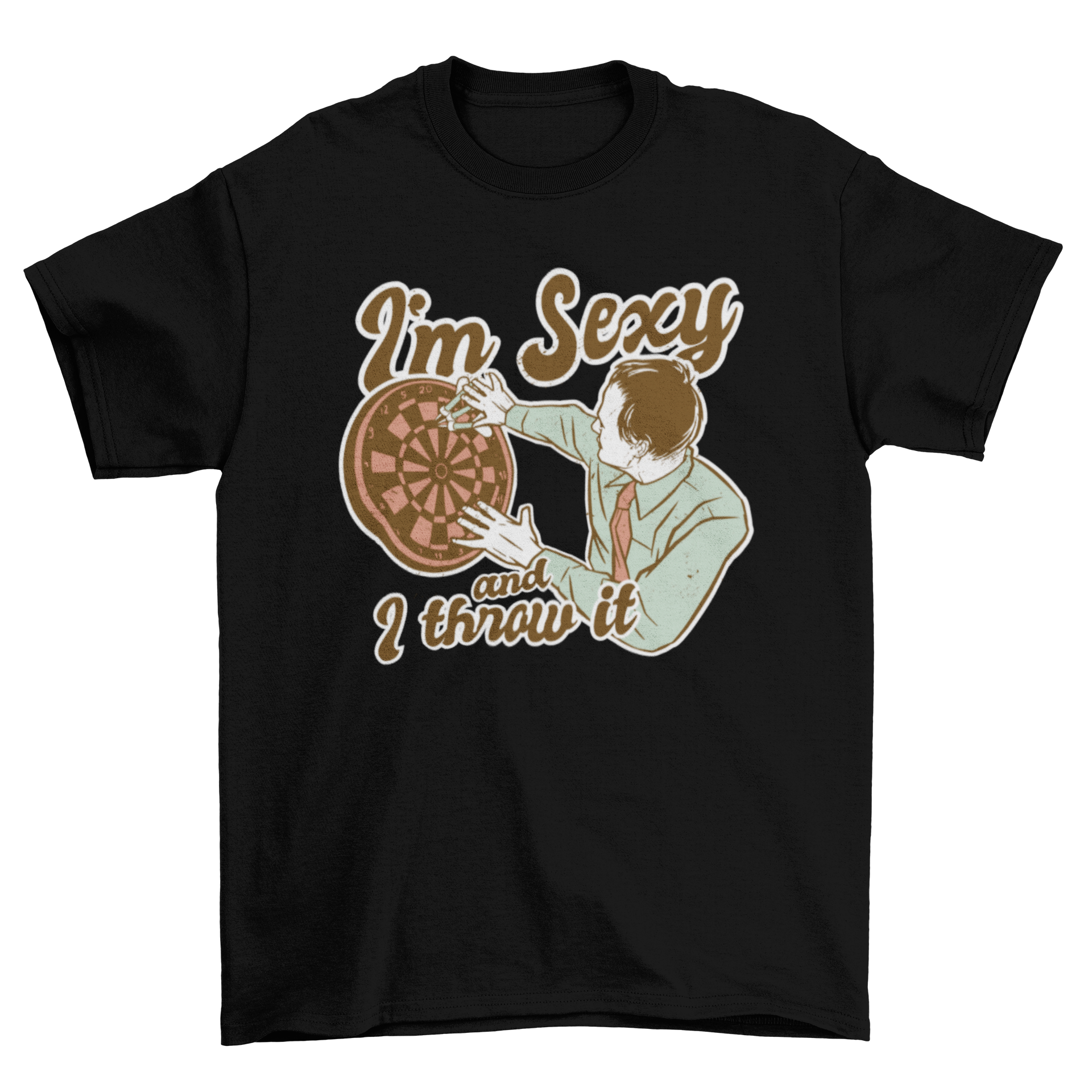 A stylish t-shirt featuring a man throwing darts with the quote 'I'm sexy and I throw it'.