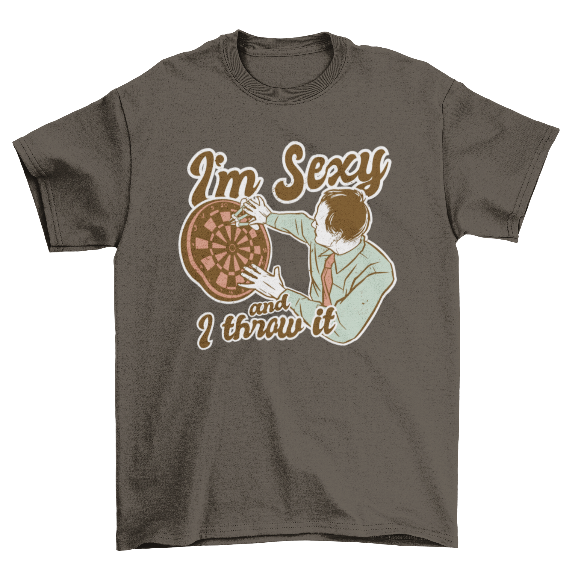 A stylish t-shirt featuring a man throwing darts with the quote 'I'm sexy and I throw it'.