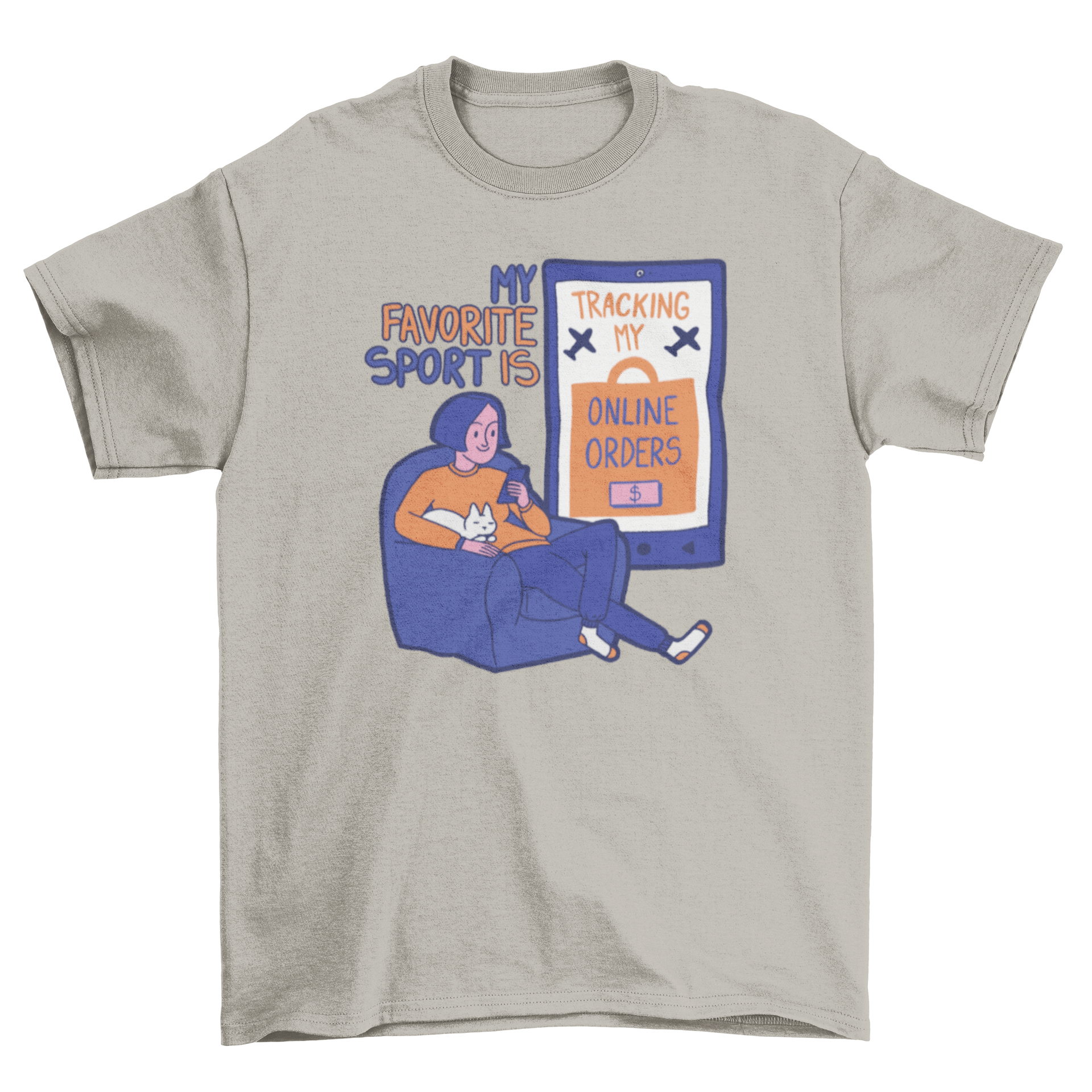 Funny t-shirt design featuring a girl on an armchair looking at her phone with the quote 'My favorite sport is tracking my online orders'.