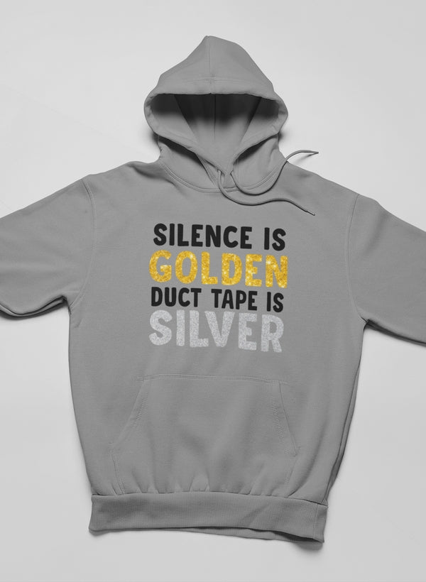 Silence Is Golden Duct Tape Is Silver Hoodie featuring a unique artistic design, adjustable hood, and cozy fleece lining.