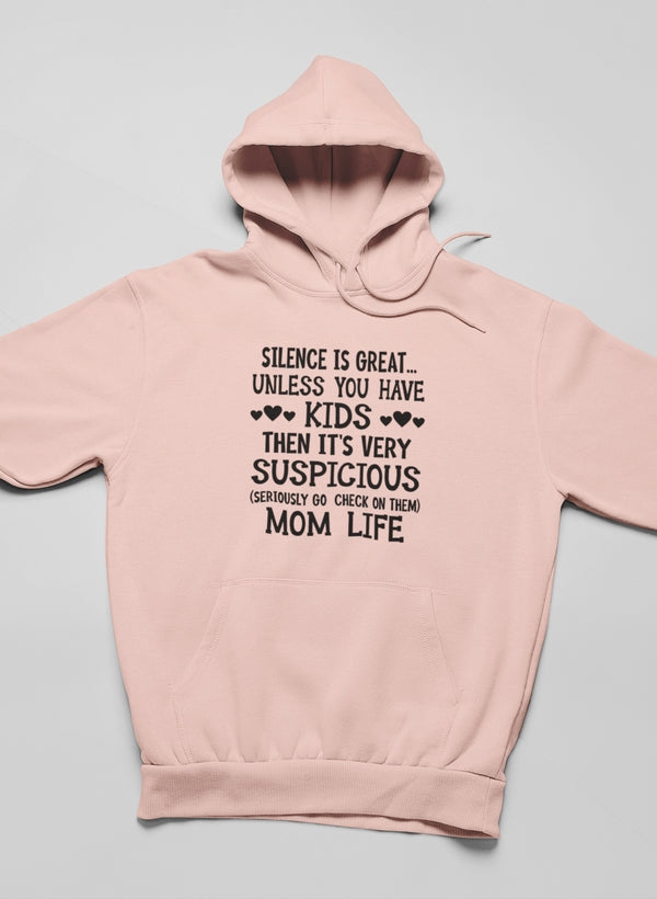 A cozy hoodie featuring the phrase 'Silence Is Great Unless You Have Kids', made from soft cotton/poly fleece blend.