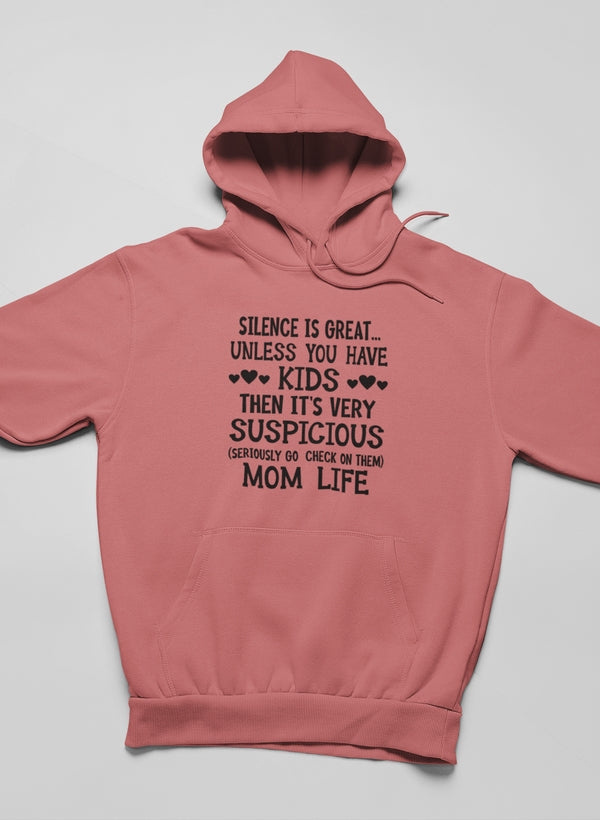 A cozy hoodie featuring the phrase 'Silence Is Great Unless You Have Kids', made from soft cotton/poly fleece blend.