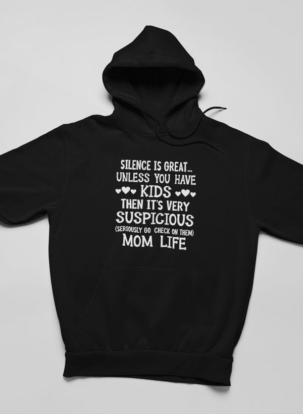 A cozy hoodie featuring the phrase 'Silence Is Great Unless You Have Kids', made from soft cotton/poly fleece blend.