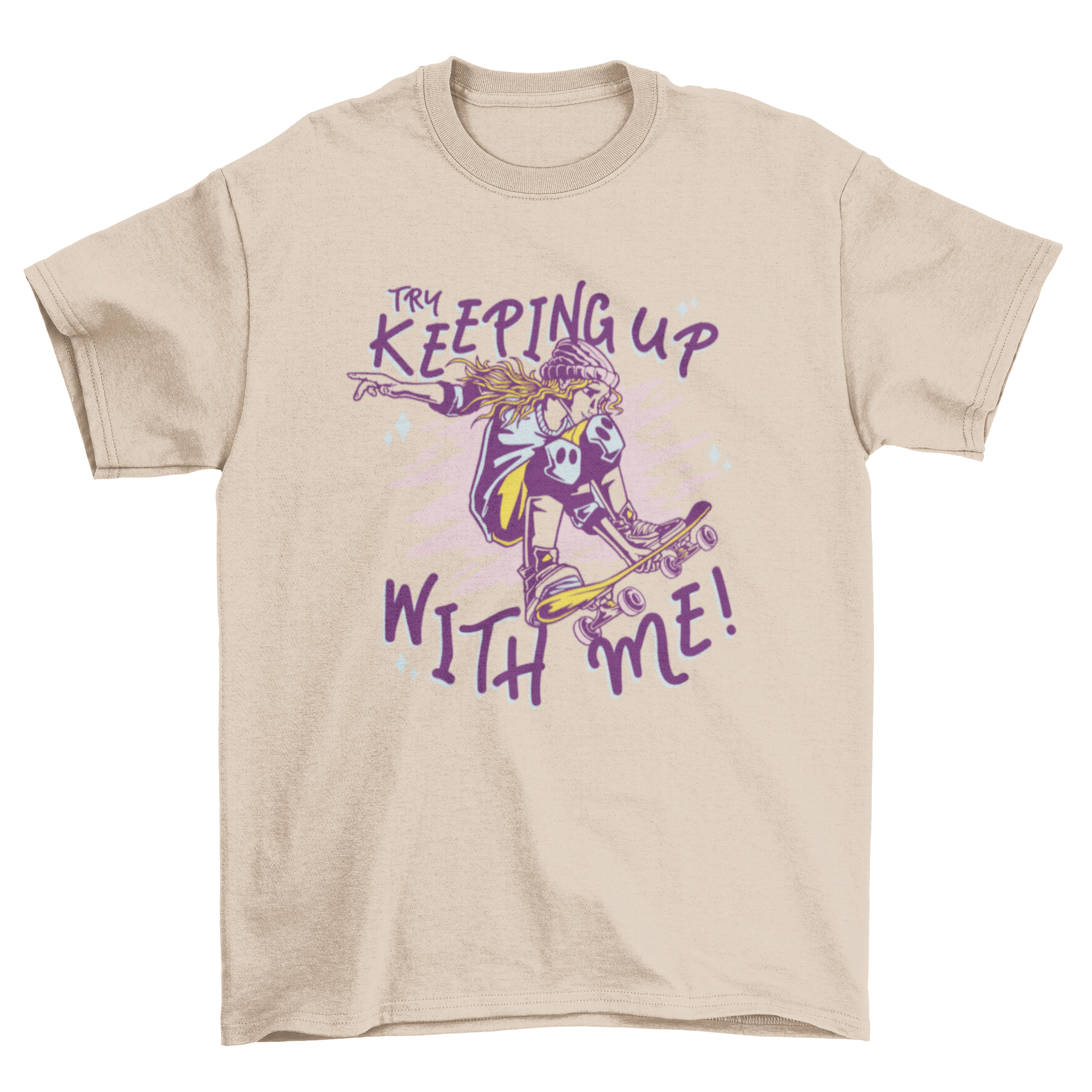 A stylish t-shirt featuring a girl skateboarding with the quote 'Try keeping up with me', perfect for skater enthusiasts.