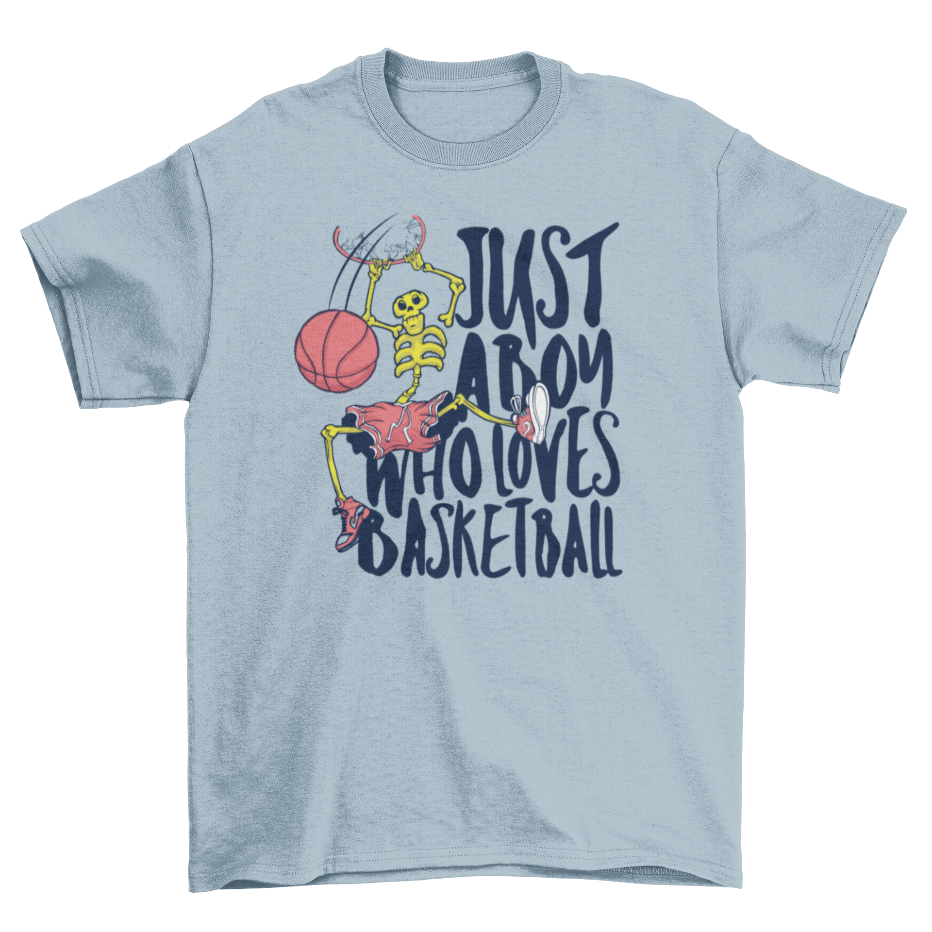 Skeleton playing basketball on a t-shirt with a quote.