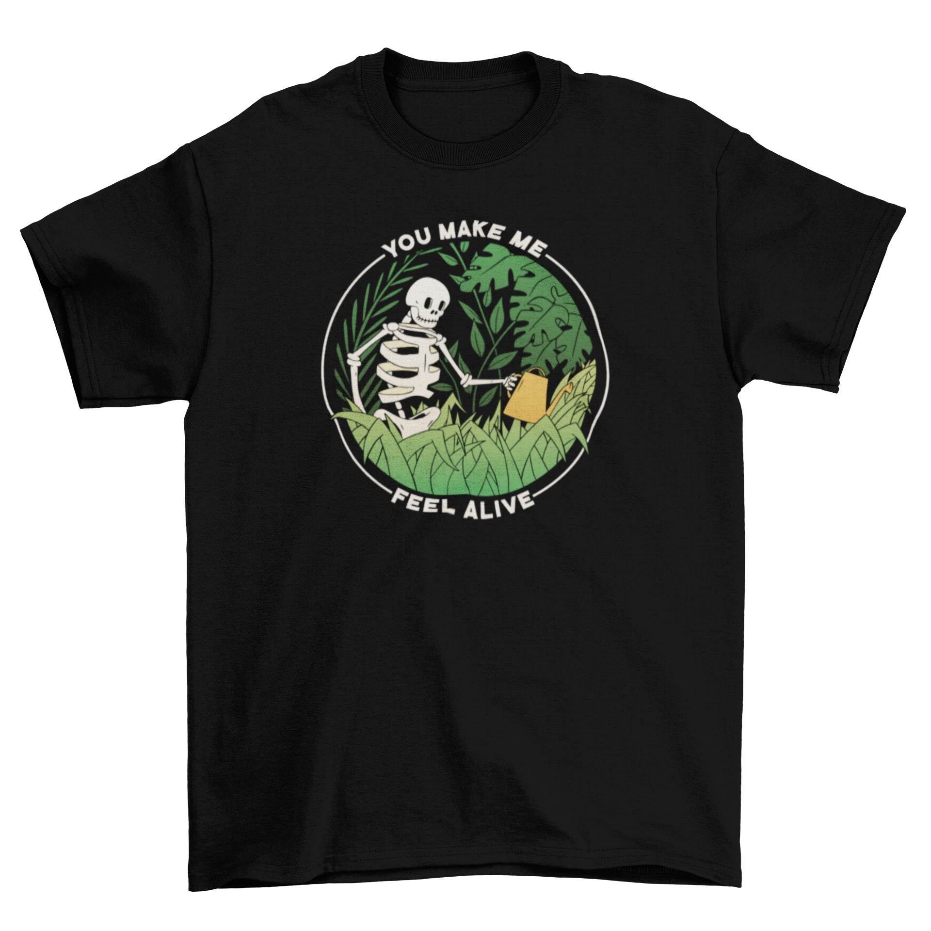 A stylish t-shirt featuring a skeleton watering plants with the quote 'You make me feel alive', perfect for plant lovers.