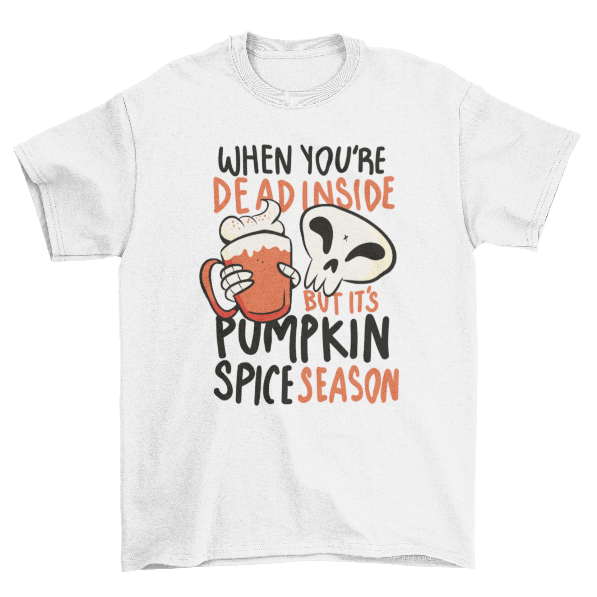 A humorous t-shirt featuring a skeleton drinking a pumpkin latte with a witty quote for Halloween.