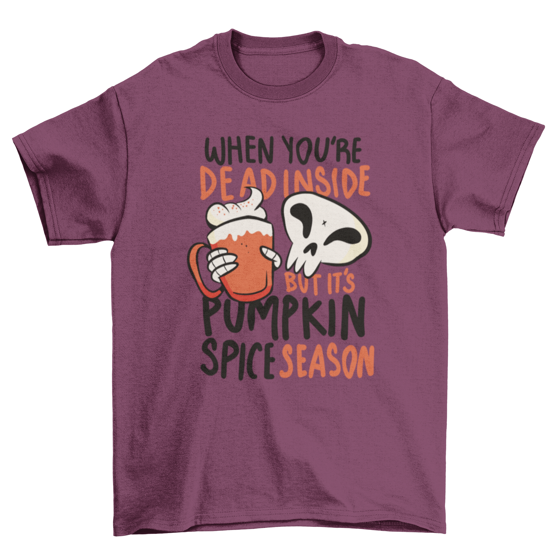 A humorous t-shirt featuring a skeleton drinking a pumpkin latte with a witty quote for Halloween.