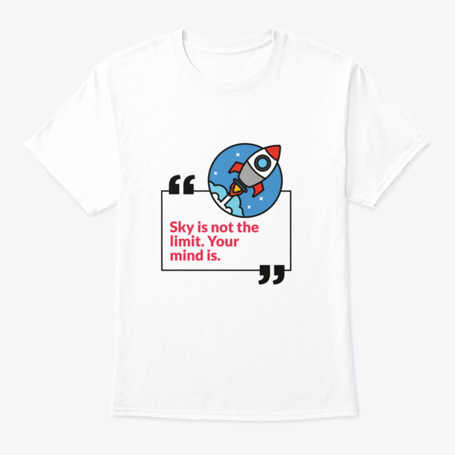 A stylish 'Sky Is Not The Limit Your Mind' T-Shirt made from 100% cotton, featuring a motivational design perfect for casual wear.