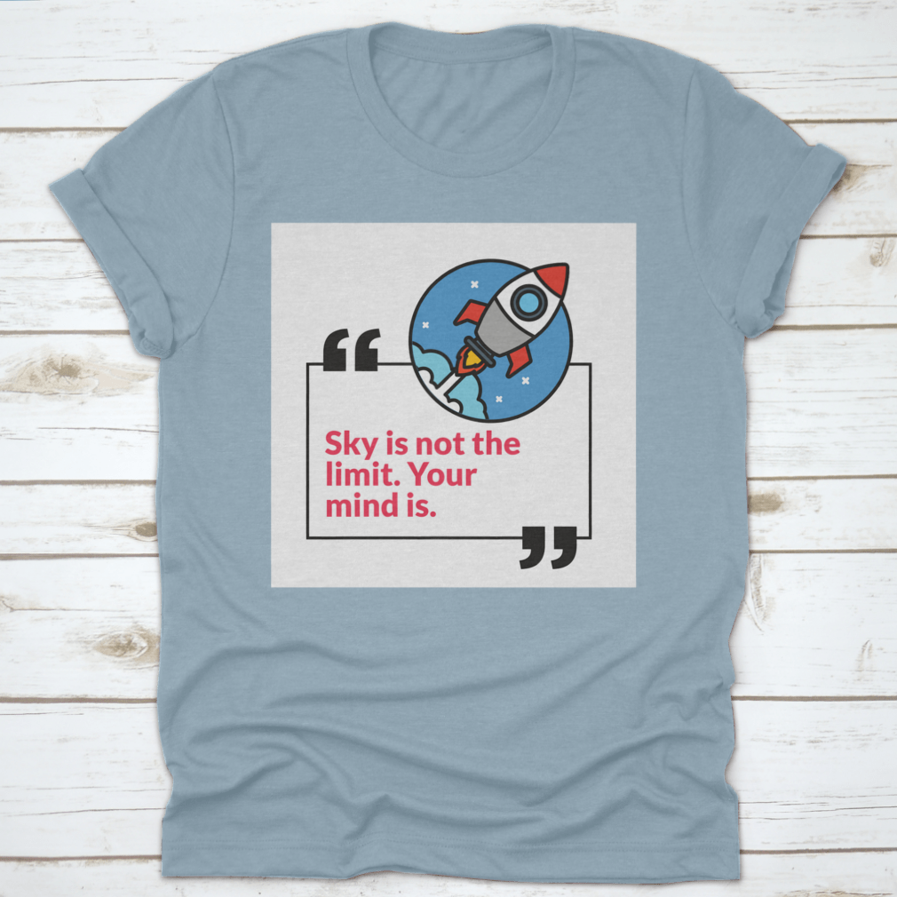 A stylish 'Sky Is Not The Limit Your Mind' T-Shirt made from 100% cotton, featuring a motivational design perfect for casual wear.