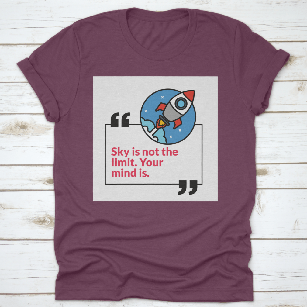 A stylish 'Sky Is Not The Limit Your Mind' T-Shirt made from 100% cotton, featuring a motivational design perfect for casual wear.