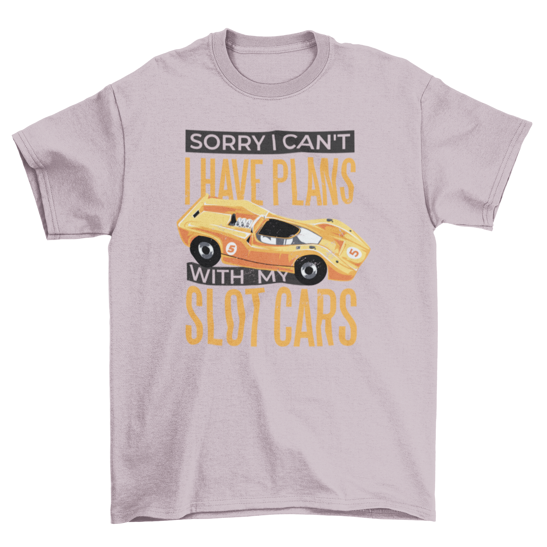 A stylish t-shirt featuring a toy car design and the quote 'Sorry I have plans with my slot cars', perfect for slot car enthusiasts.