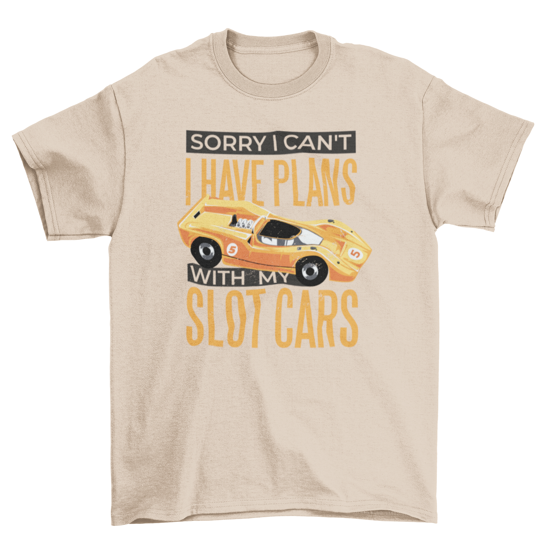 A stylish t-shirt featuring a toy car design and the quote 'Sorry I have plans with my slot cars', perfect for slot car enthusiasts.