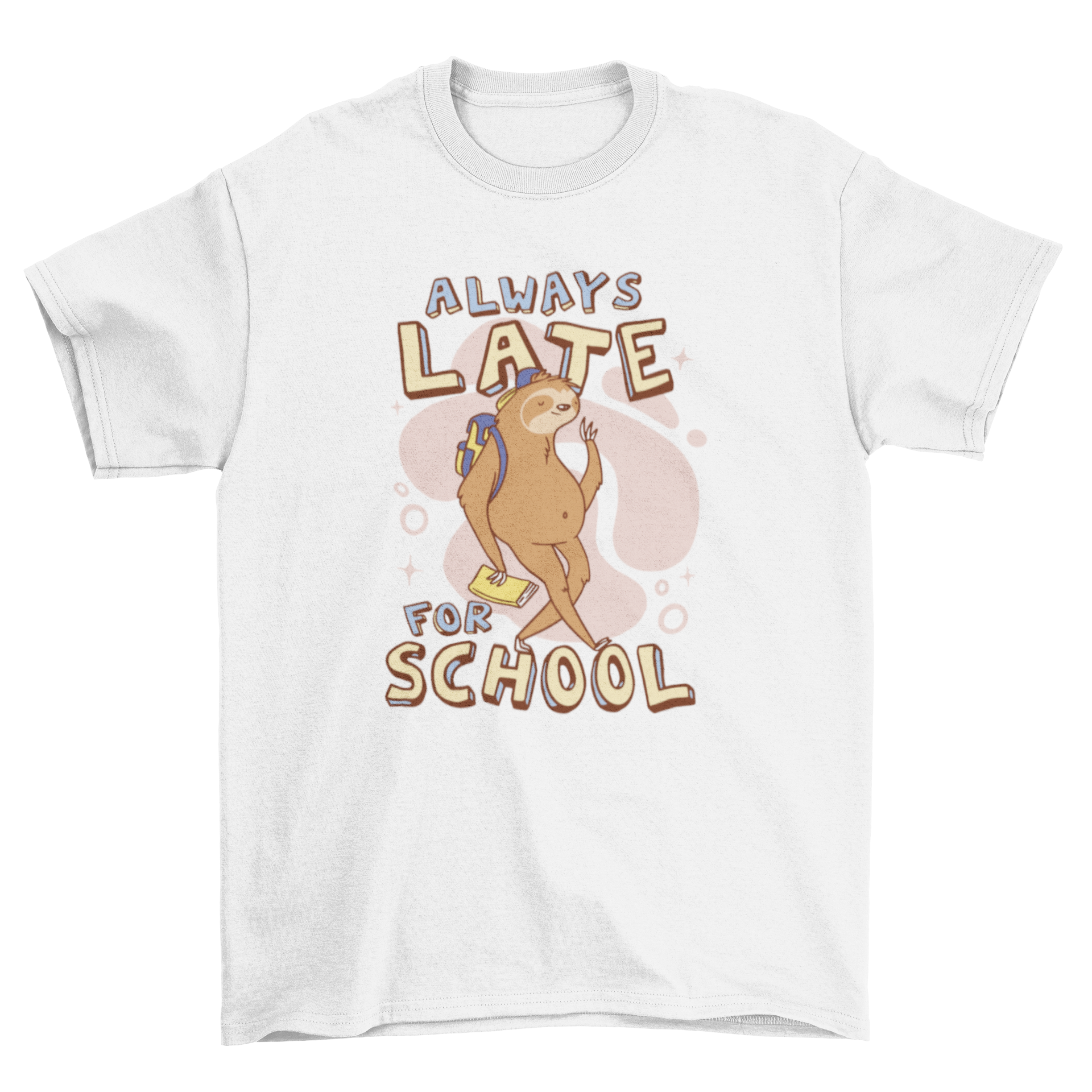 A fun t-shirt featuring a sloth and the quote 'Always late for school', perfect for casual wear.