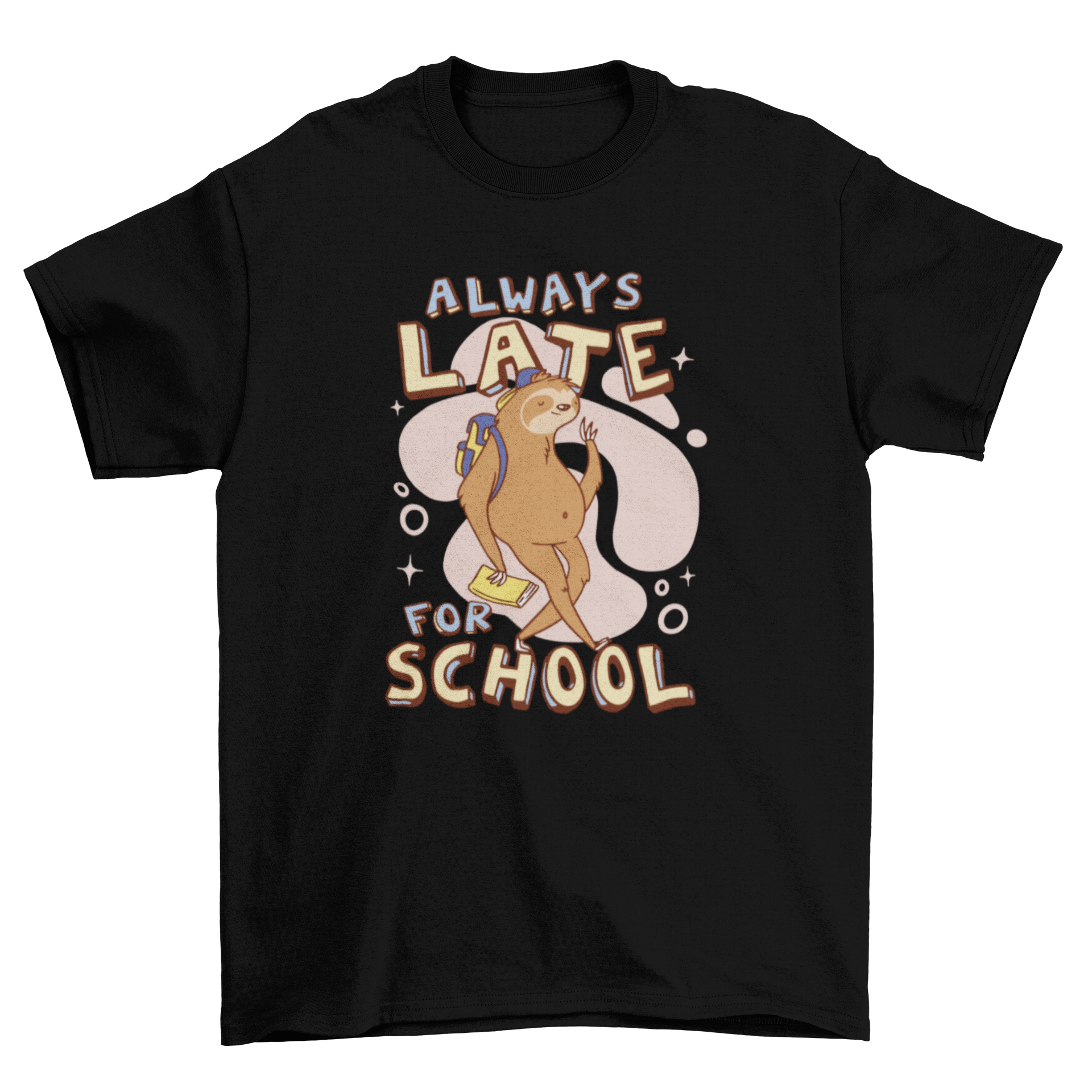 A fun t-shirt featuring a sloth and the quote 'Always late for school', perfect for casual wear.