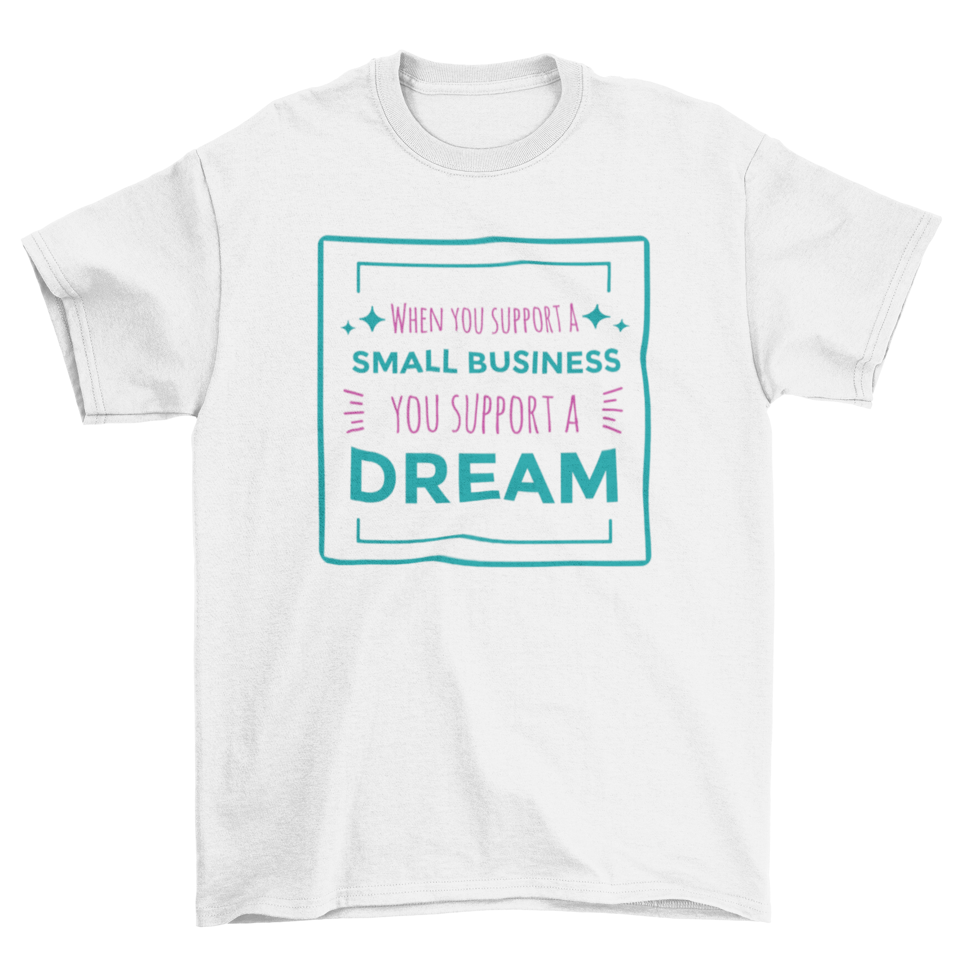 A stylish Small Business Quote T-shirt featuring an inspiring quote, perfect for entrepreneurs and supporters of small businesses.