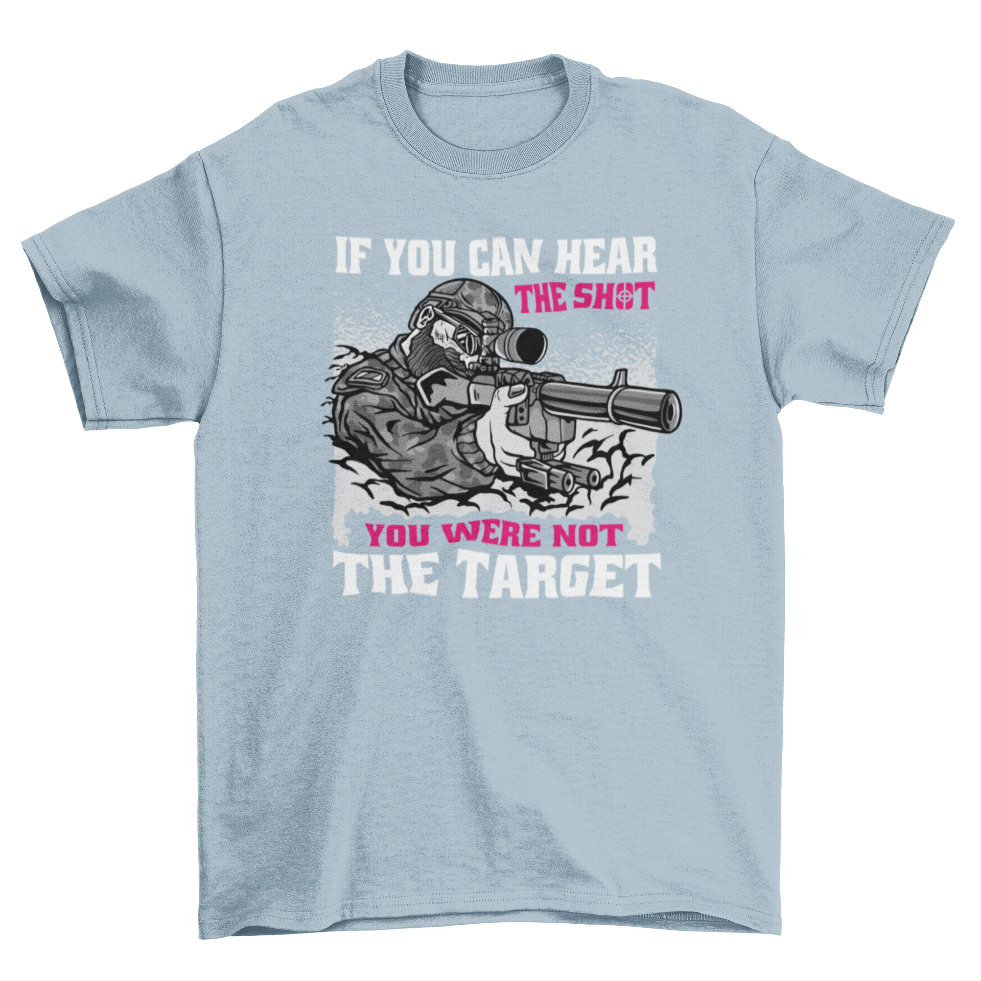 Sniper-themed t-shirt design featuring an army man with a rifle and a bold quote.