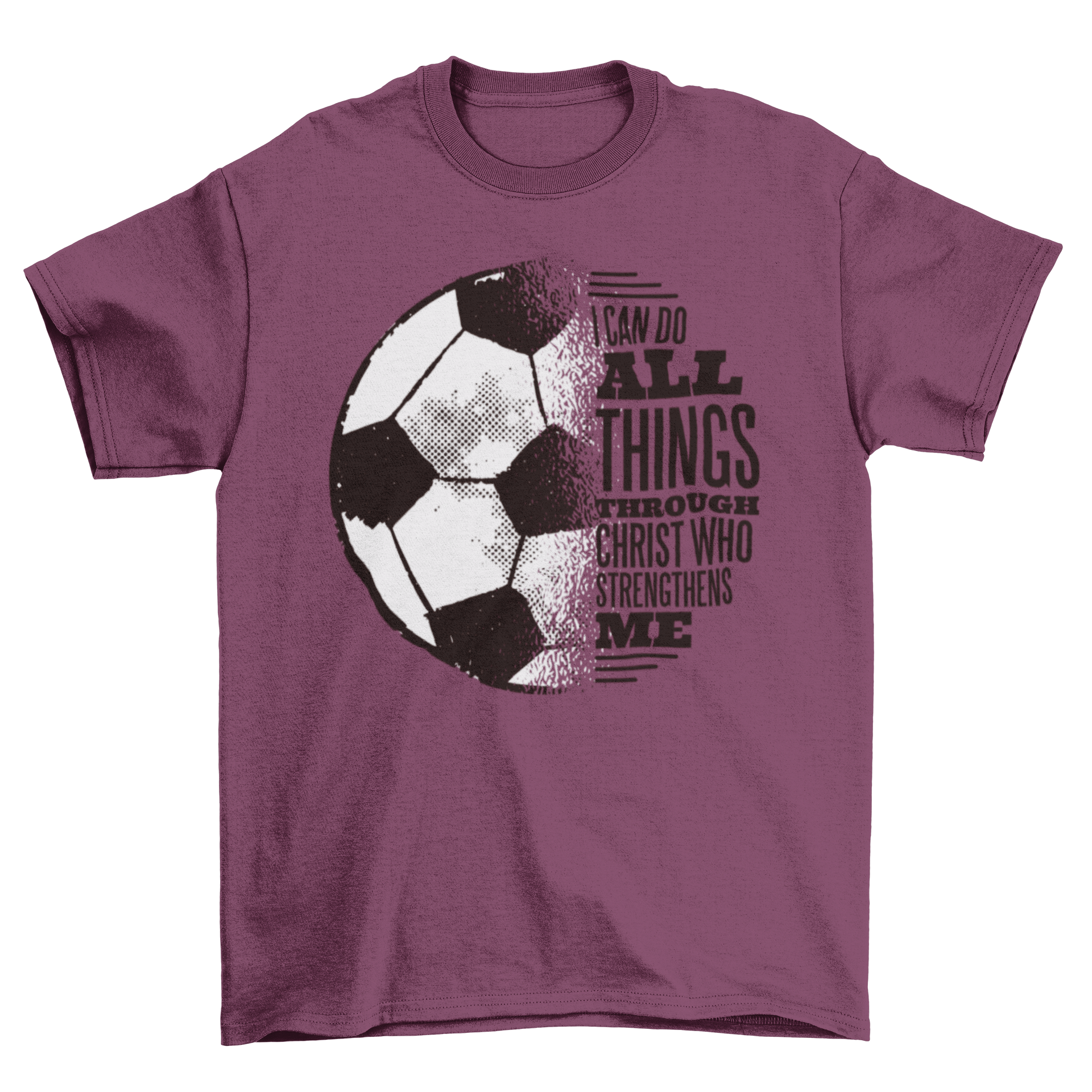 A stylish t-shirt featuring a soccer ball illustration and the quote 'I can do all things through Christ who strengthens me'.