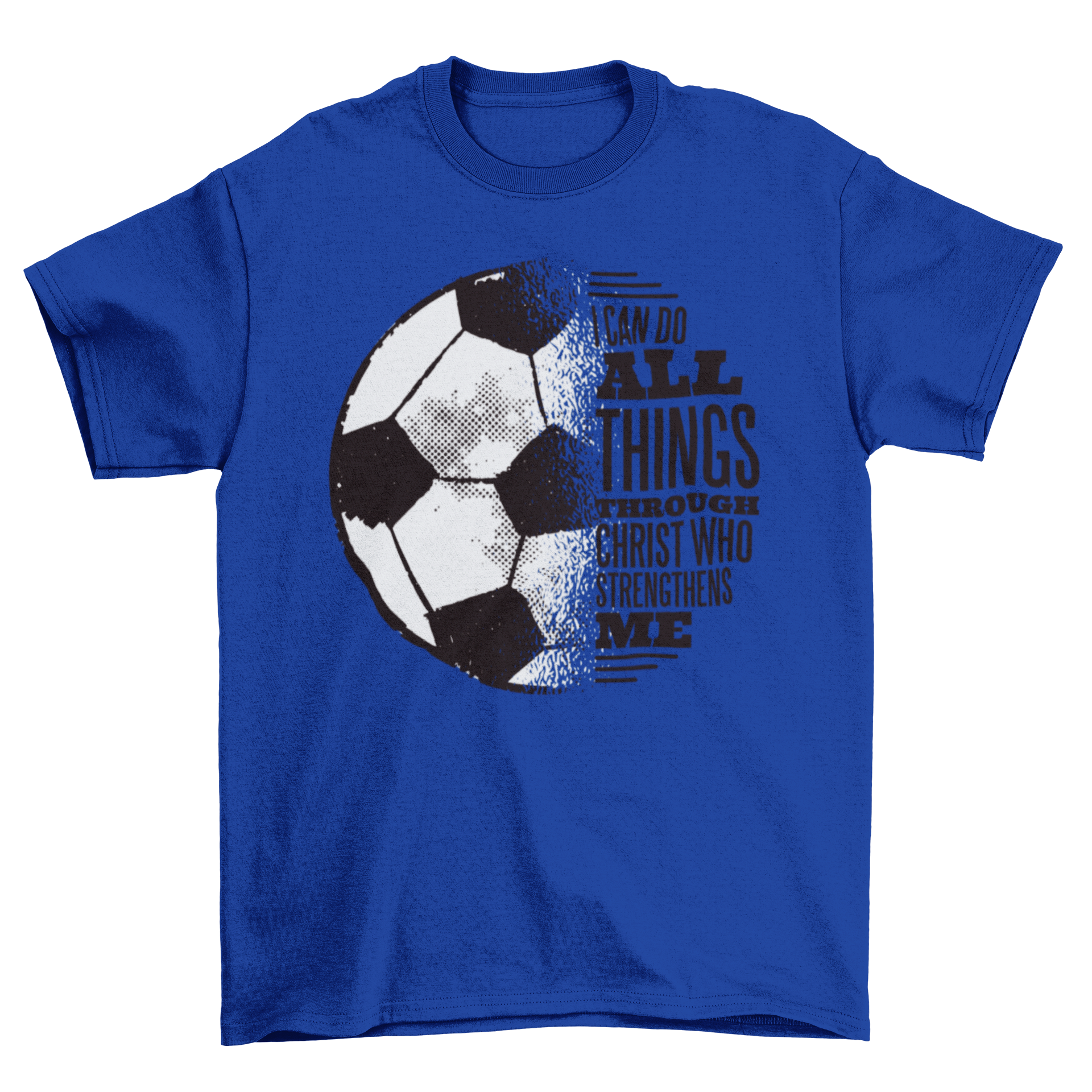 A stylish t-shirt featuring a soccer ball illustration and the quote 'I can do all things through Christ who strengthens me'.