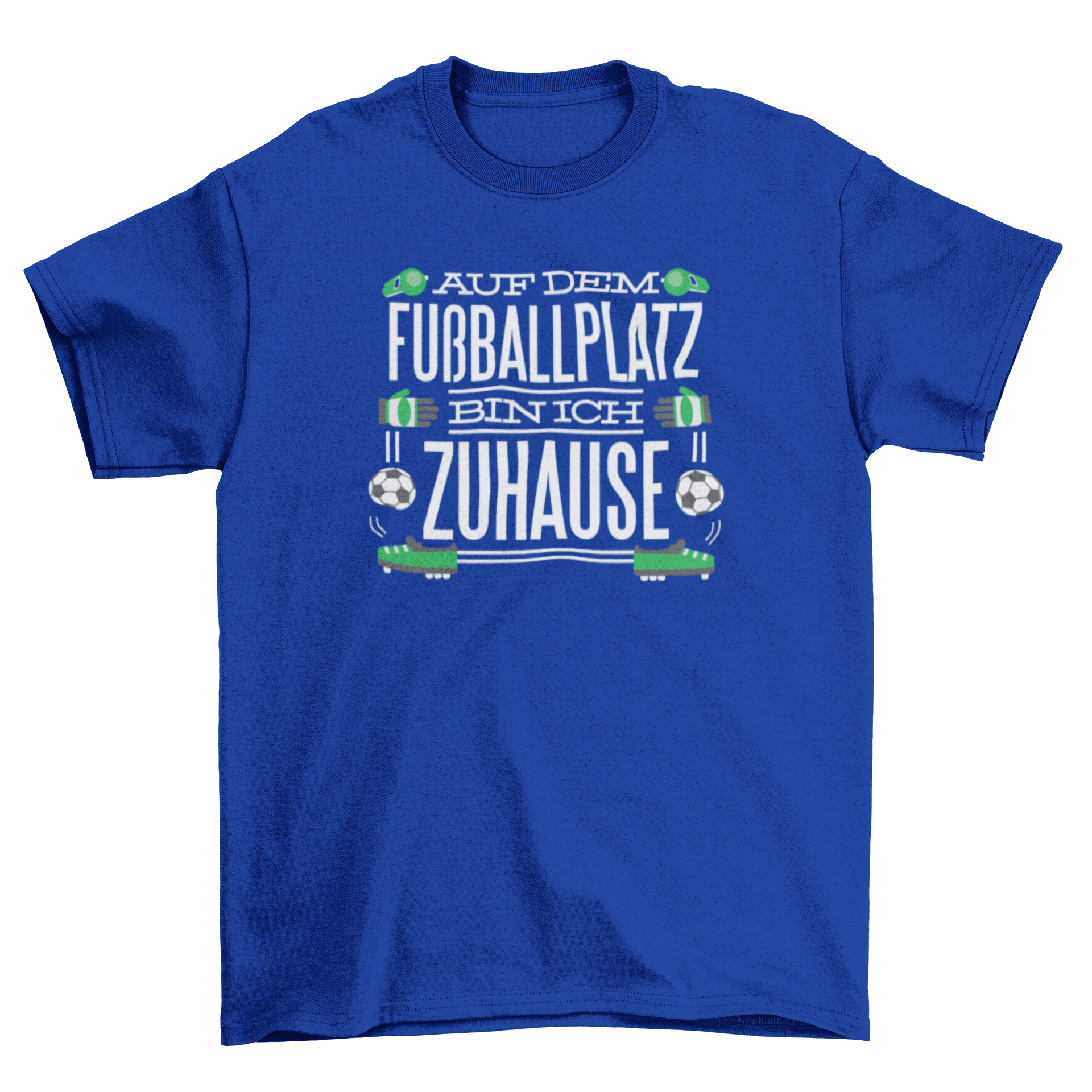 A stylish t-shirt featuring the German quote 'Auf dem fußballplatz bin ich zuhause' on a soccer-themed design.