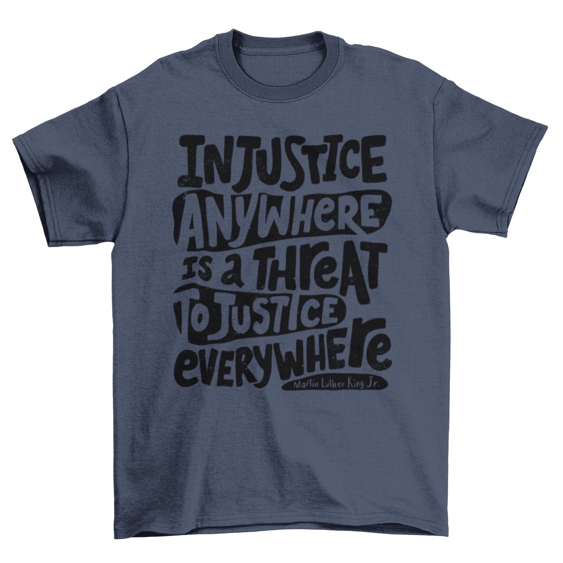 Social Injustice Quote T-shirt featuring Martin Luther King Jr. quote on a stylish black background.