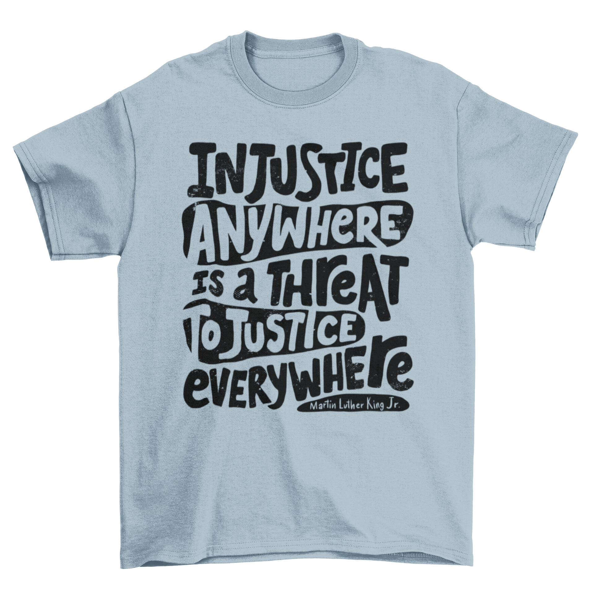 Social Injustice Quote T-shirt featuring Martin Luther King Jr. quote on a stylish black background.