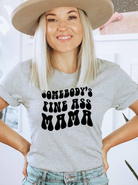 Somebody's Fine Ass Mama T-Shirt in various sizes, showcasing premium ring spun cotton and vibrant print design.