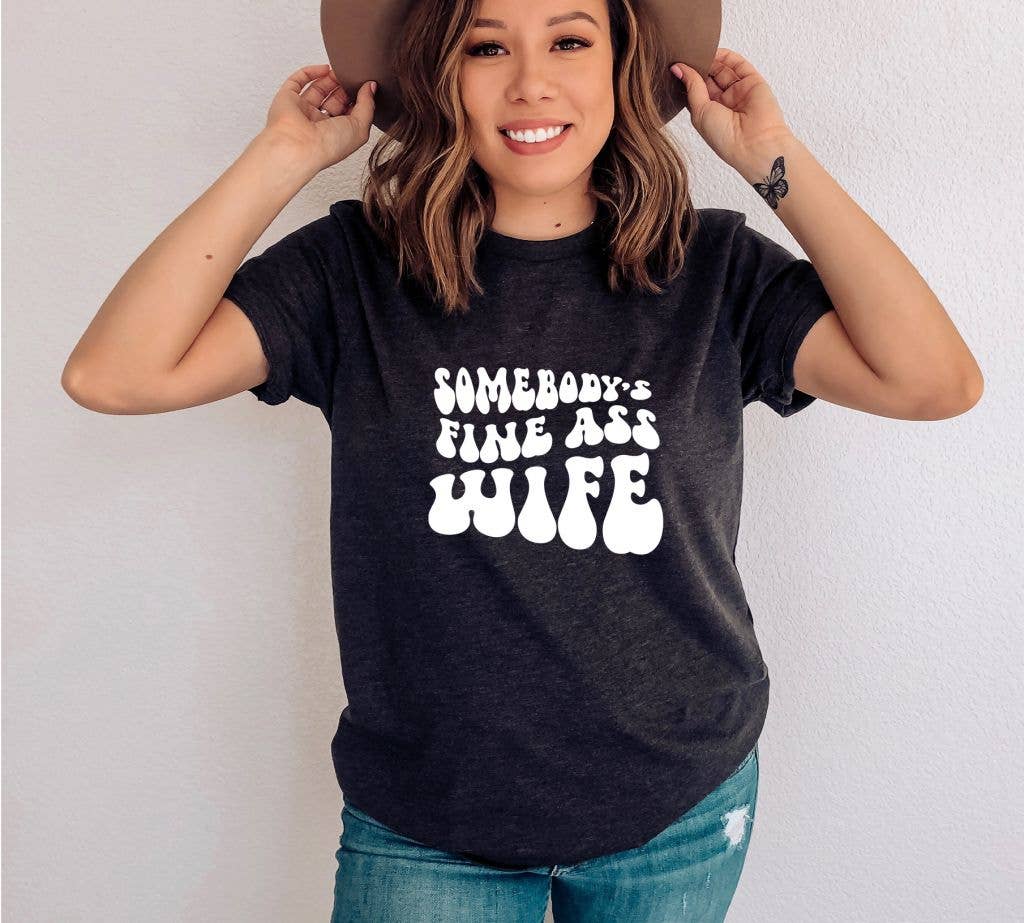 Somebody's Fine Ass Wife T-shirt in premium ring spun cotton with a stylish print, available in various sizes.