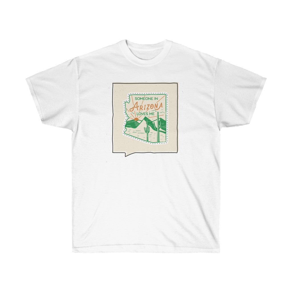 Someone in Arizona Loves Me Souvenir T-Shirt featuring a vibrant design, made from 100% soft cotton, perfect for casual wear.