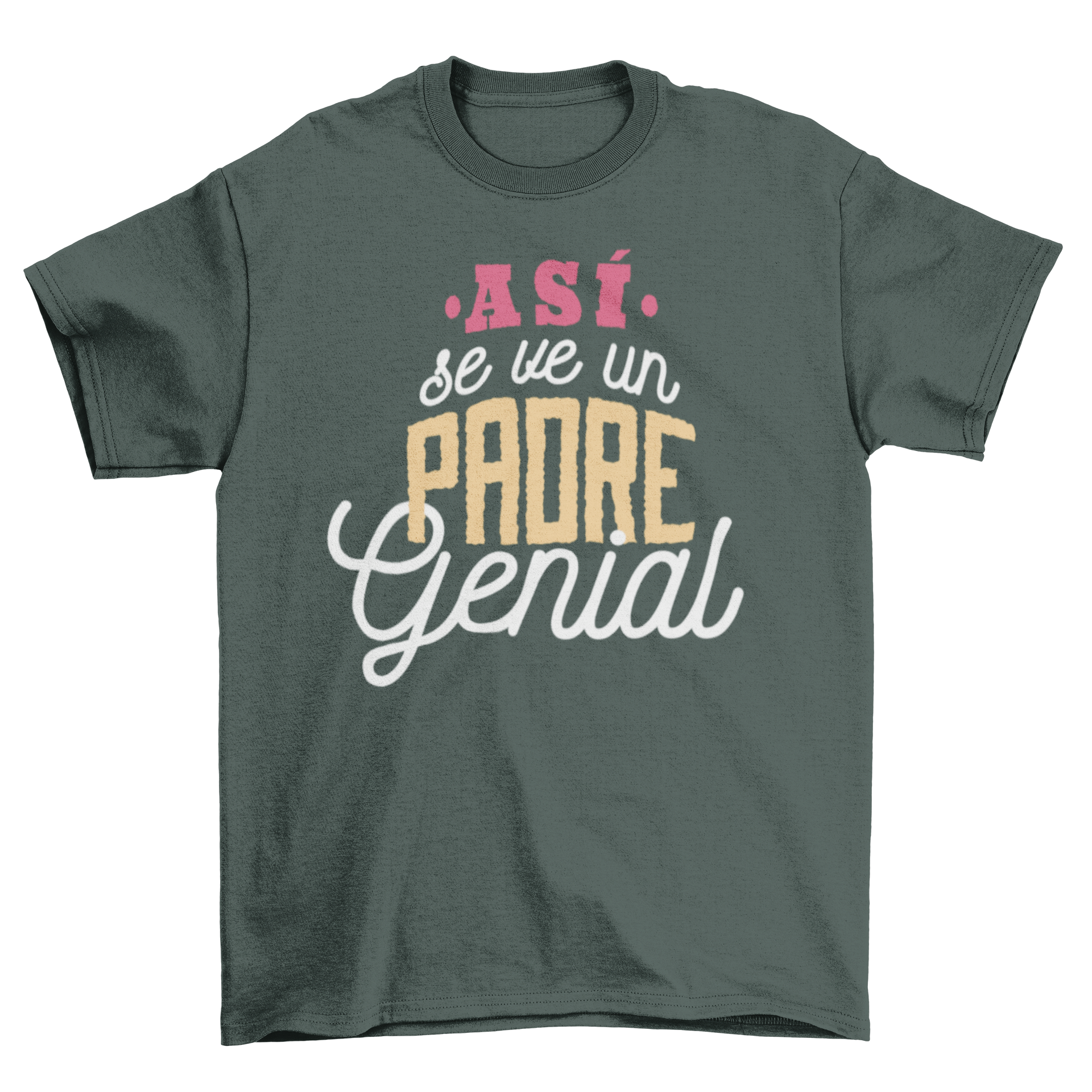 Spanish Father's Day T-shirt featuring 'Asi se ve un padre genial' lettering in a stylish design.