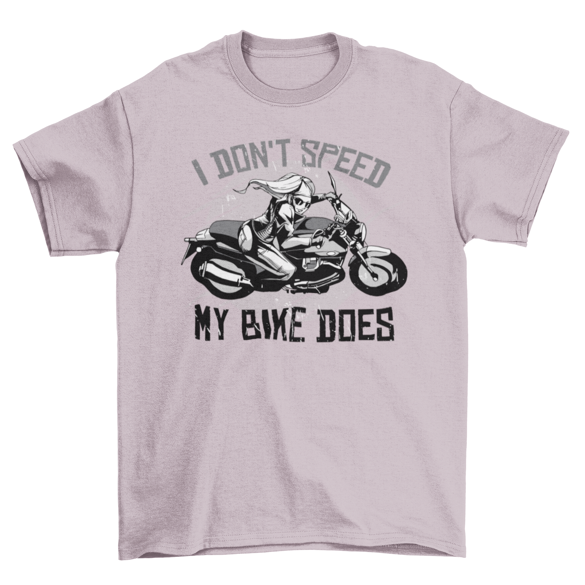 A stylish t-shirt featuring a woman riding a motorbike with the slogan 'I don’t speed, my bike does'.