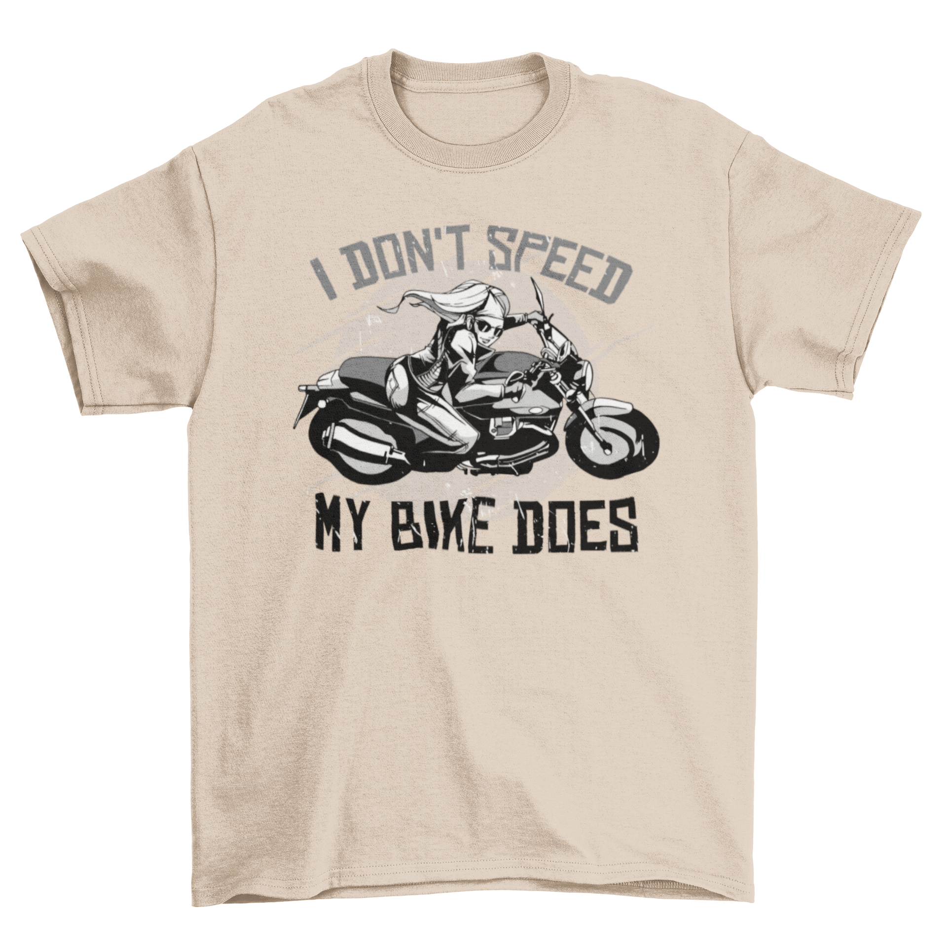 A stylish t-shirt featuring a woman riding a motorbike with the slogan 'I don’t speed, my bike does'.