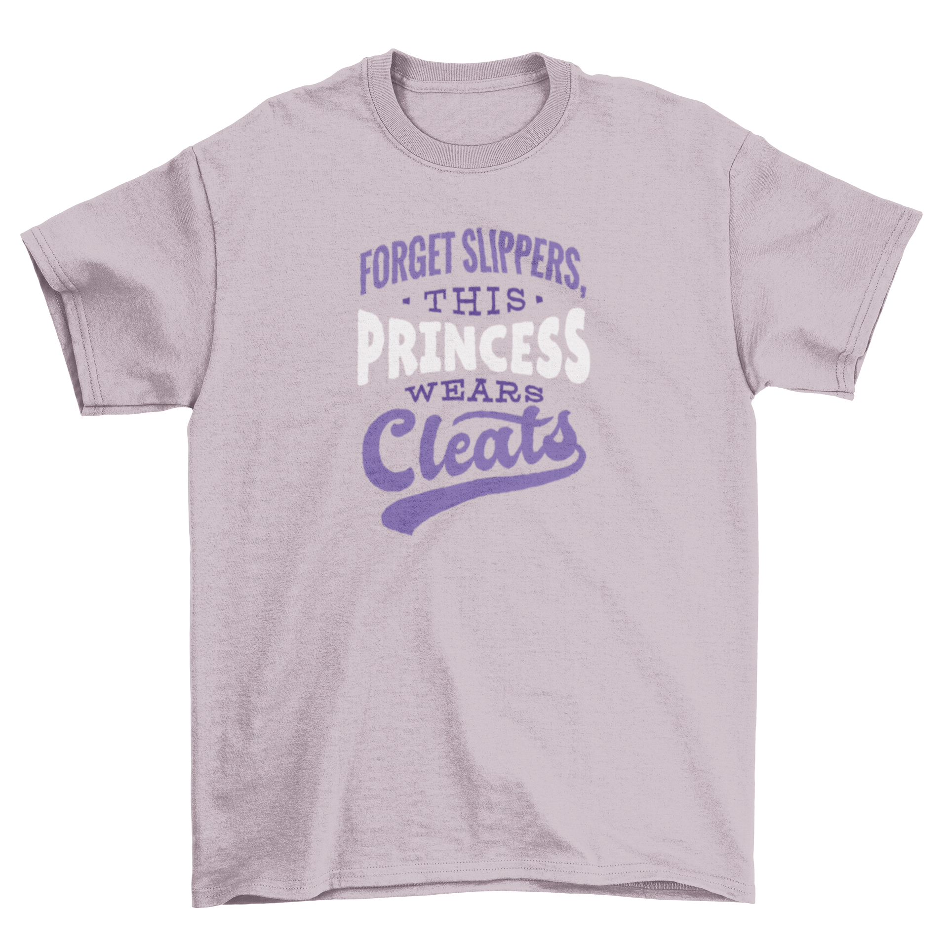 A stylish sports t-shirt featuring the quote 'Forget slippers this princess wear cleats' in bold lettering, perfect for young athletes.