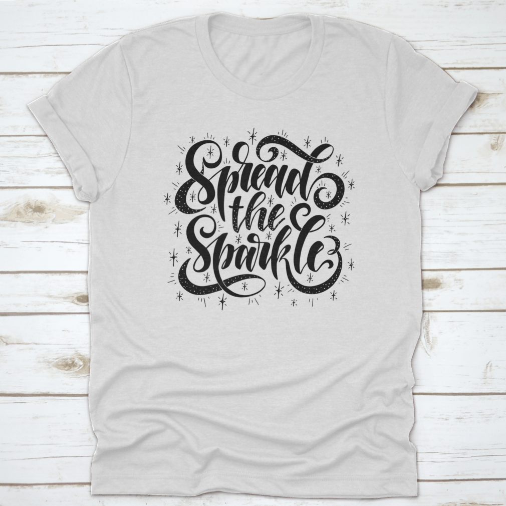 A stylish Spread The Sparkle Inspirational Quote Shirt made from 100% cotton, featuring a motivational quote design, perfect for casual wear.