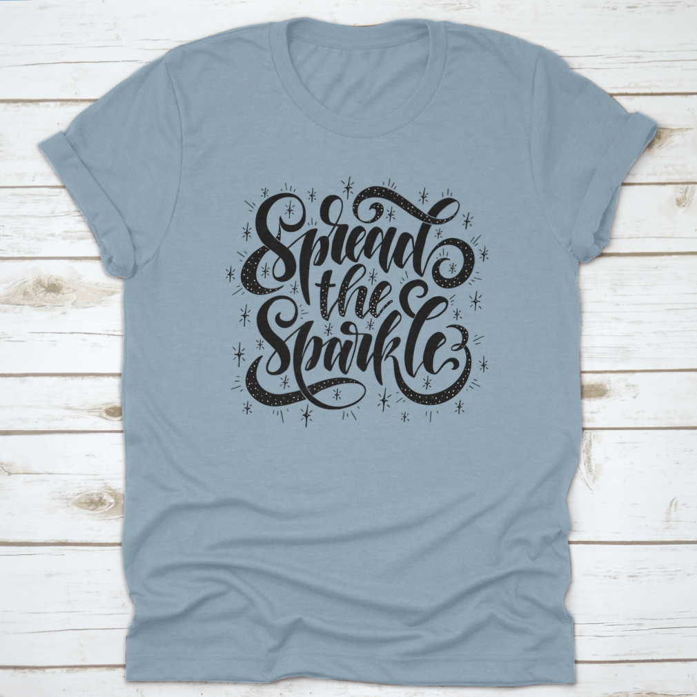 A stylish Spread The Sparkle Inspirational Quote Shirt made from 100% cotton, featuring a motivational quote design, perfect for casual wear.