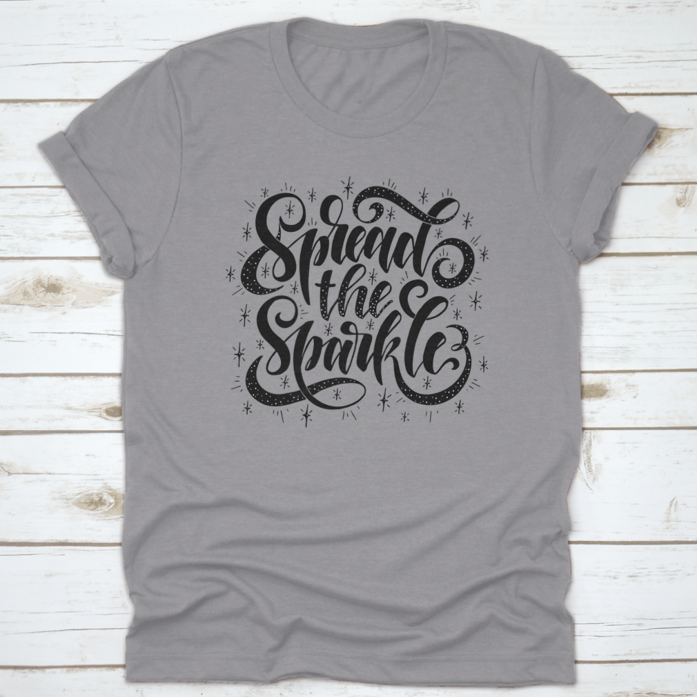 A stylish Spread The Sparkle Inspirational Quote Shirt made from 100% cotton, featuring a motivational quote design, perfect for casual wear.