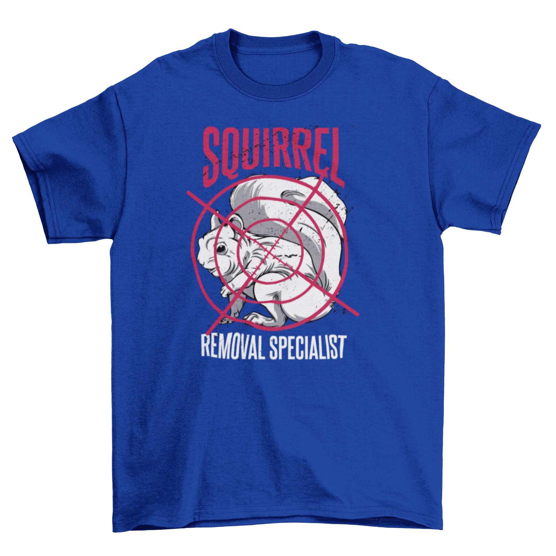 A humorous t-shirt design featuring a cartoon squirrel in a target with the quote 'Squirrel removal specialist'.