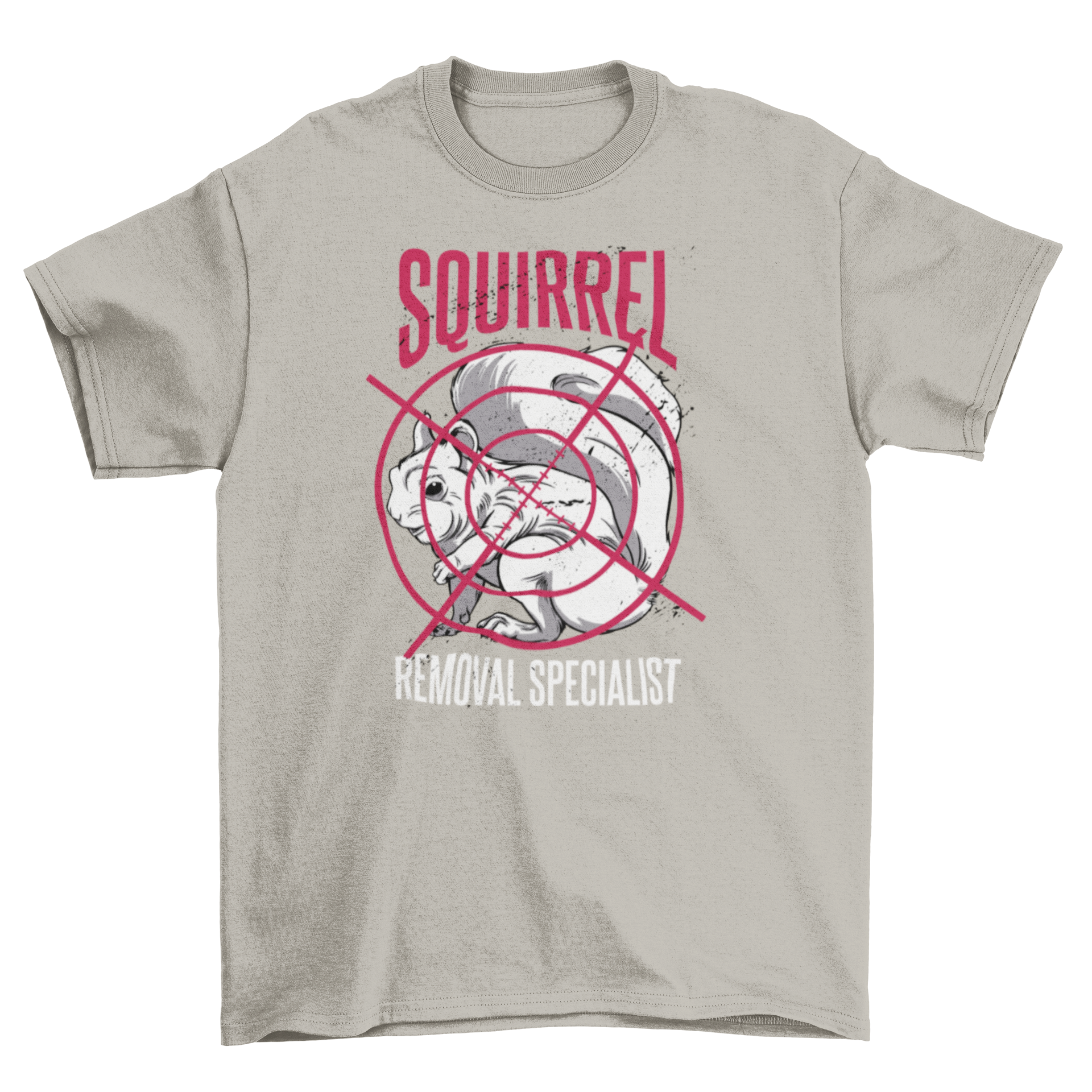 A humorous t-shirt design featuring a cartoon squirrel in a target with the quote 'Squirrel removal specialist'.