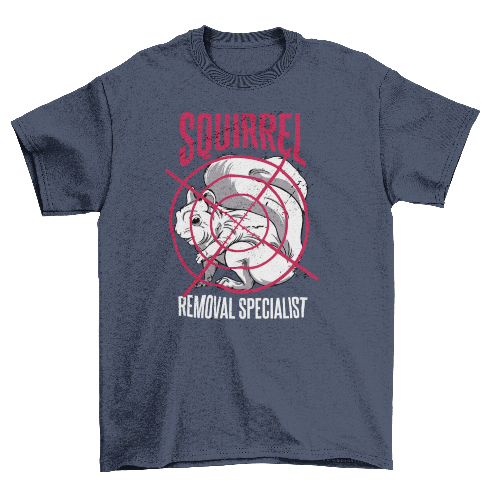 A humorous t-shirt design featuring a cartoon squirrel in a target with the quote 'Squirrel removal specialist'.