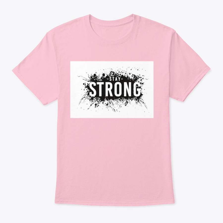 Stay Strong T-Shirt in various colors, showcasing its classic fit and soft fabric.