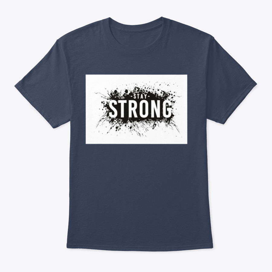 Stay Strong T-Shirt in various colors, showcasing its classic fit and soft fabric.