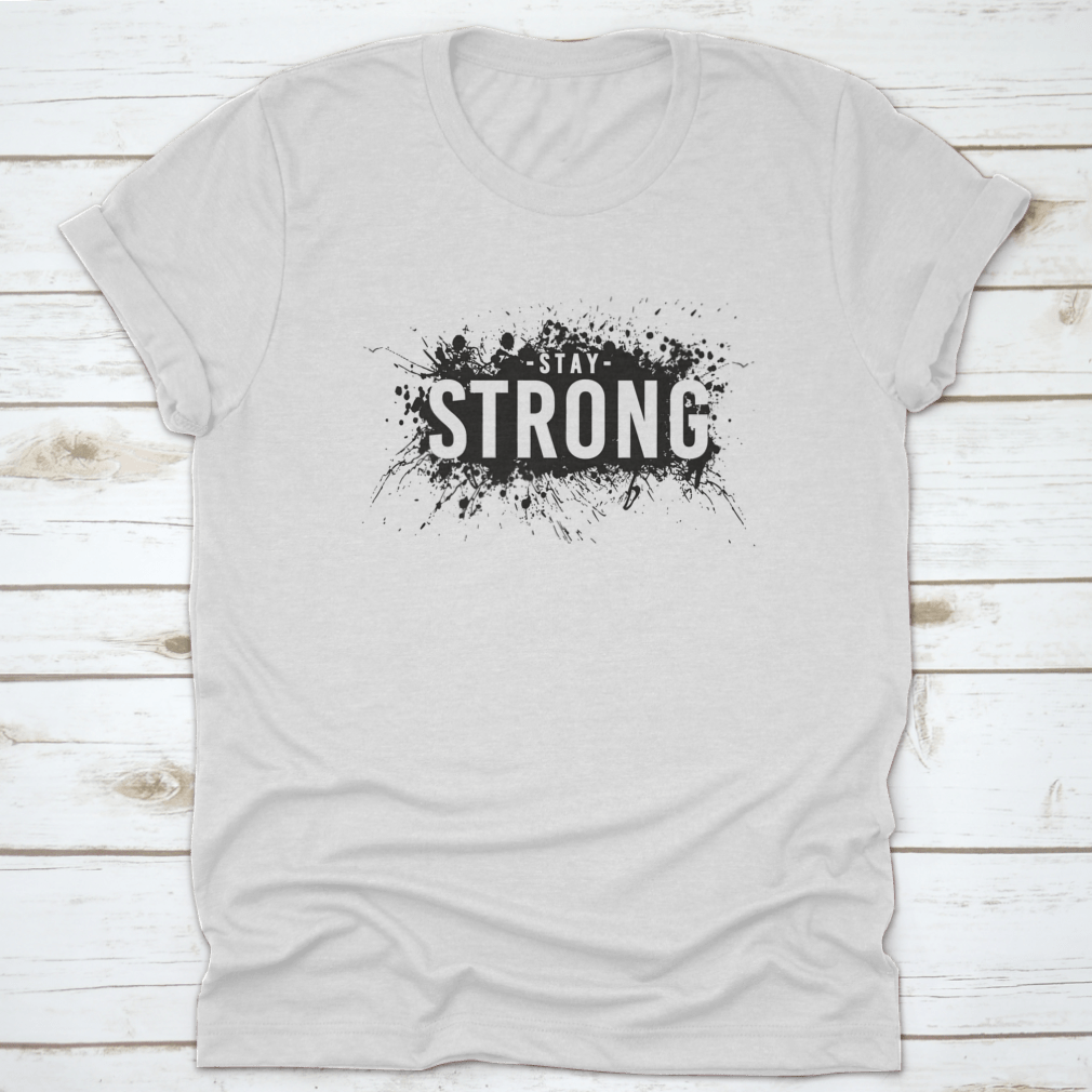 Stay Strong T-Shirt in various colors, showcasing its classic fit and soft fabric.