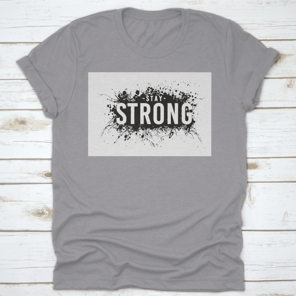 Stay Strong T-Shirt in various colors, showcasing its classic fit and soft fabric.