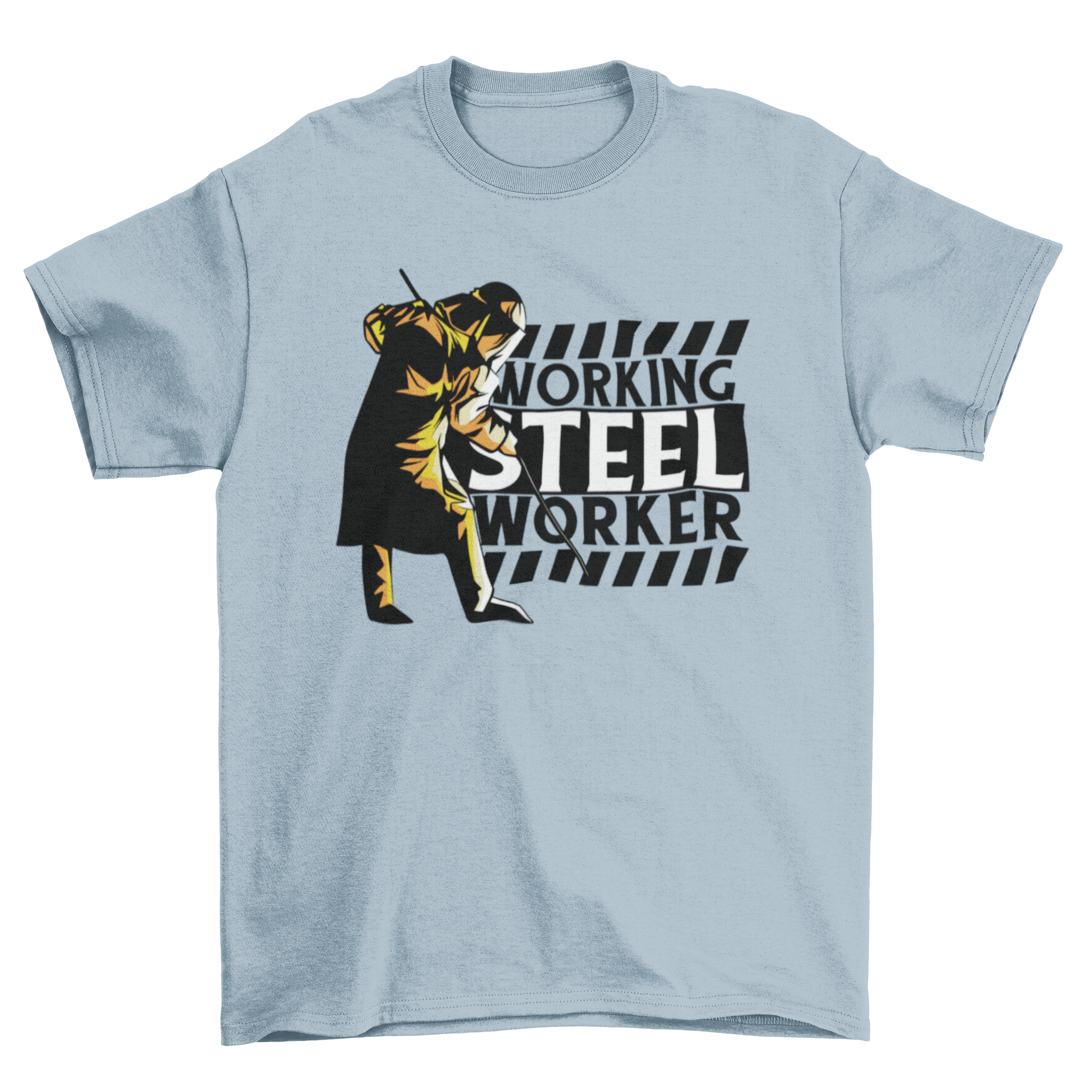 A stylish t-shirt featuring an illustration of a steel worker with the caption 'Working Steel Worker', showcasing dedication and pride in the steel industry.