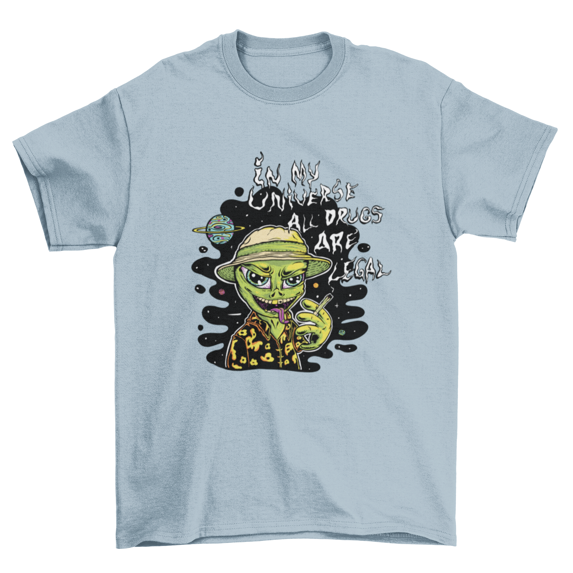 A vibrant t-shirt featuring a stoned alien graphic and the quote 'In my universe all drugs are legal'.