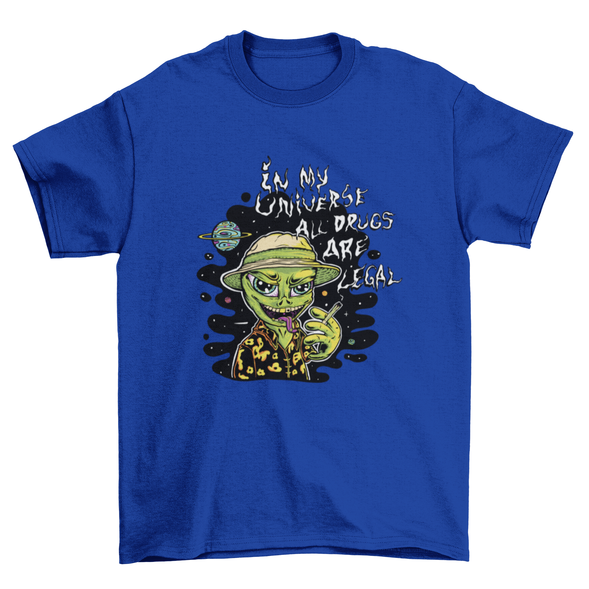 A vibrant t-shirt featuring a stoned alien graphic and the quote 'In my universe all drugs are legal'.