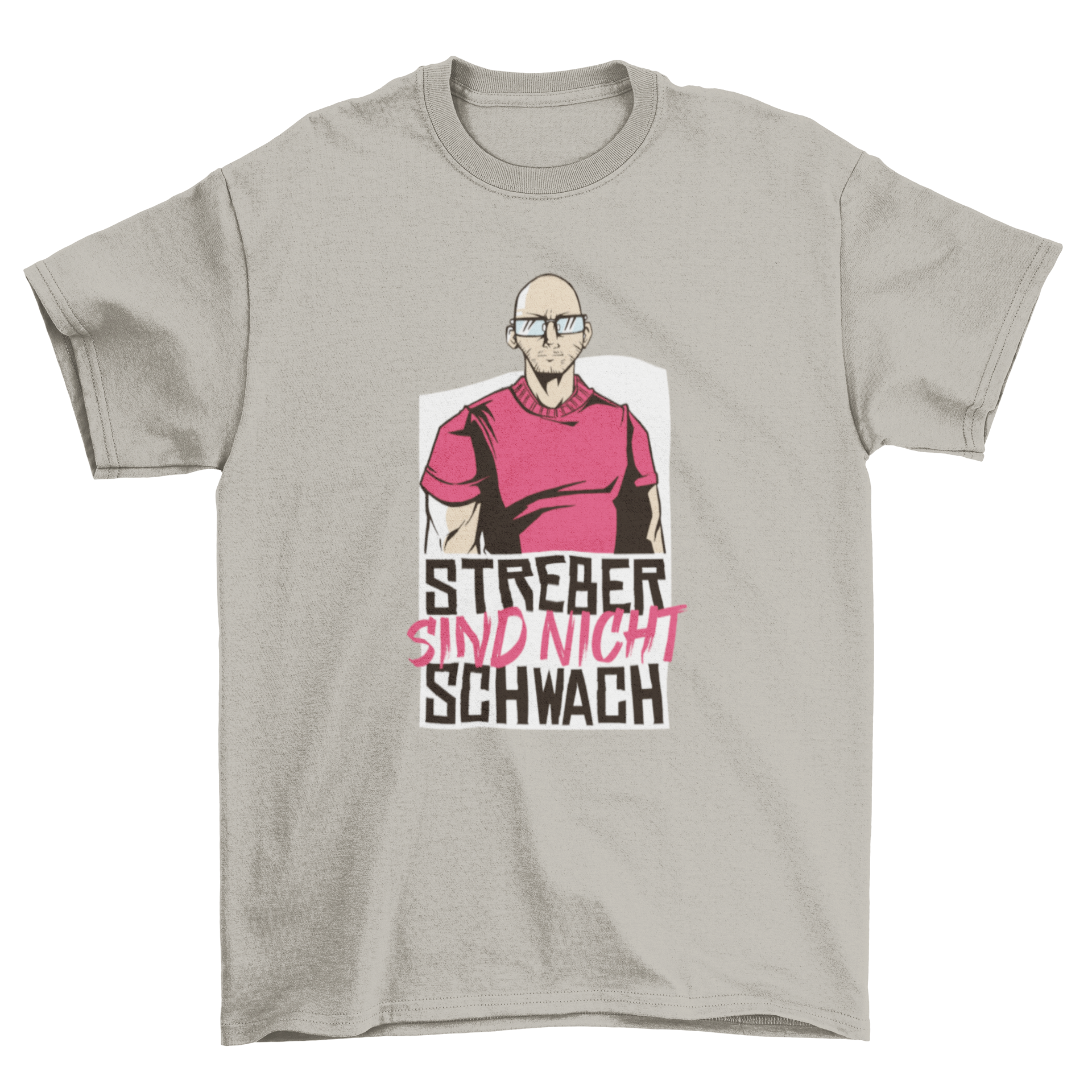 Strong Geek German Quote T-shirt featuring a bulky bald nerd man with the quote 'STREBER SIND NICHT SCHWACH'.