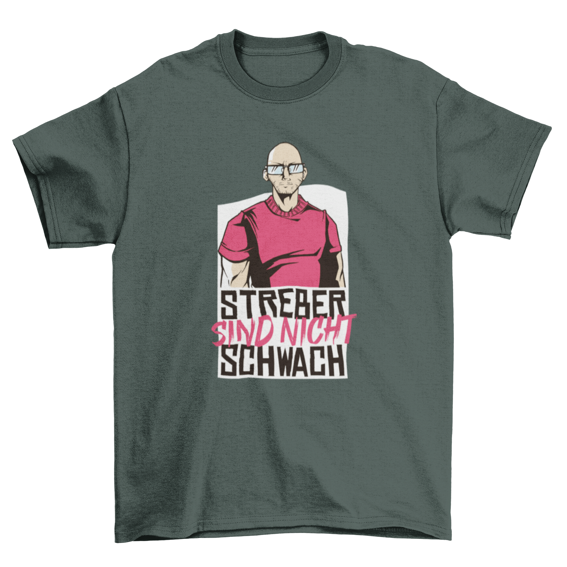 Strong Geek German Quote T-shirt featuring a bulky bald nerd man with the quote 'STREBER SIND NICHT SCHWACH'.