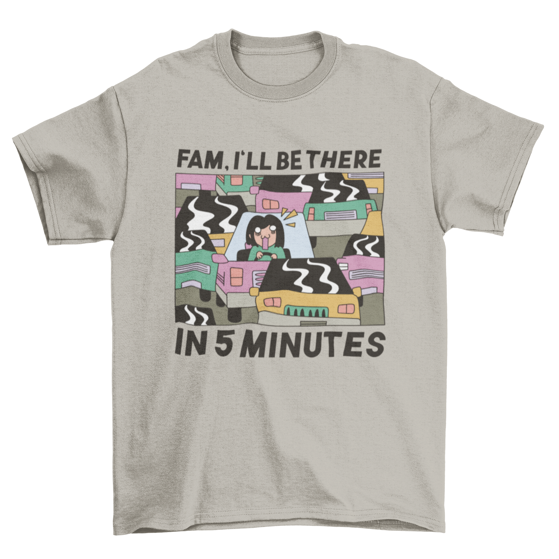 A humorous t-shirt design featuring a person stuck in a traffic jam with the quote 'Fam, I'll be there in 5 minutes.'